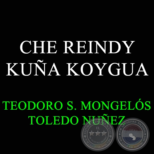 CHE REINDY KUÑA KOYGUA - TOLEDO NUÑEZ